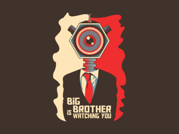 why big brother will always be watching